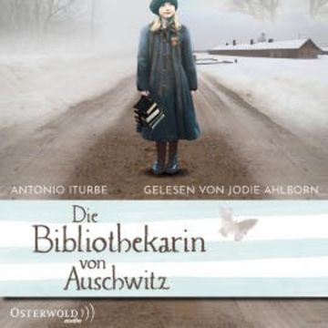 Die Bibliothekarin von Auschwitz audiobook, Antonio Iturbe