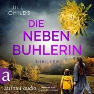 Die Nebenbuhlerin (Ungekürzt), Jill Childs