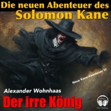 Die neuen Abenteuer des Solomon Kane audiobook, Alexander Wohnhaas