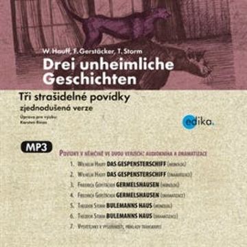 Drei unheimliche Geschichten audiobook, Friedrich Gerstäcker, Theodor Storm, Wilhelm Hauff