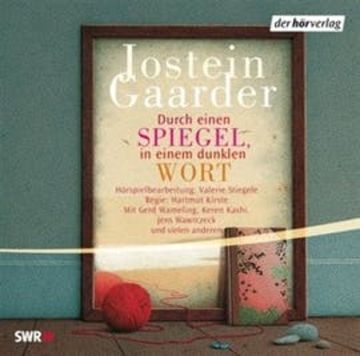 Durch einen Spiegel, in einem dunklen Wort audiobook, Jostein Gaarder