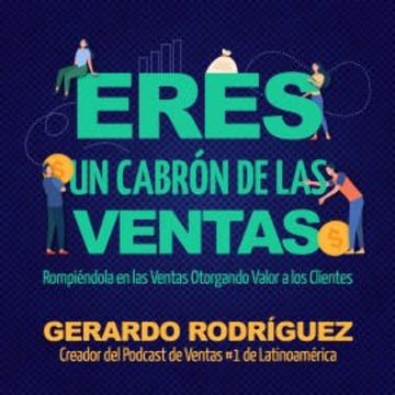 Eres un cabrón de las ventas audiobook, Gerardo Rodriguez