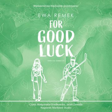 For Good Luck. Thin Ice Games. Tom 1 audiobook, Ewa Remek
