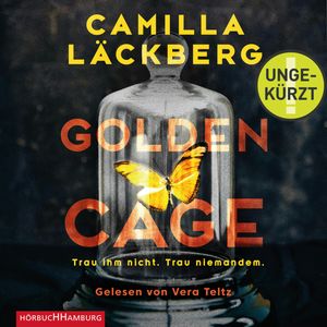 Golden Cage. Trau ihm nicht. Trau niemandem., Camilla Läckberg