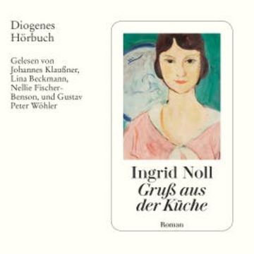 Gruß aus der Küche audiobook, Ingrid Noll