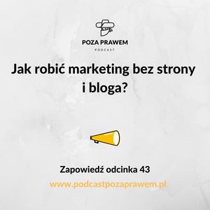 Jak robić marketing bez strony i bloga? Zapowiedź odcinka #043/1, Jerzy Rajkow-Krzywicki, Szymon Kwiatkowski