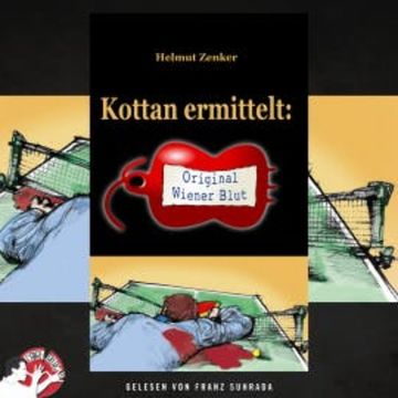 Kottan ermittelt: Original Wiener Blut audiobook, Helmut Zenker