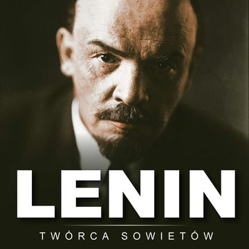 Lenin. Twórca sowietów audiobook, Konstanty Wiśniewski