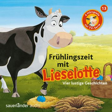 Lieselotte Filmhörspiele, Folge 13: Frühlingszeit mit Lieselotte (Vier Hörspiele) audiobook, Alexander Steffensmeier, Fee Krämer