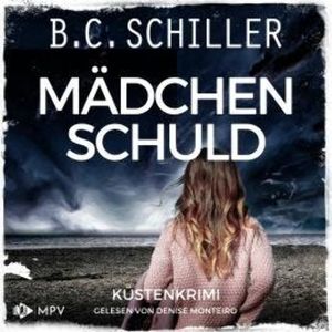 Mädchenschuld: Küstenkrimi - Ana Ortega ermittelt, Band 1 (ungekürzt), B. C. Schiller