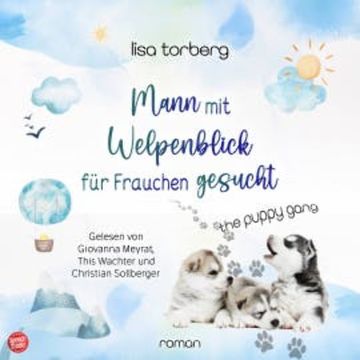Mann mit Welpenblick für Frauchen gesucht audiobook, Lisa Torberg