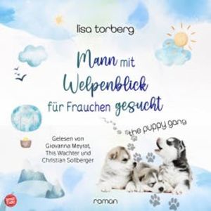 Mann mit Welpenblick für Frauchen gesucht, Lisa Torberg