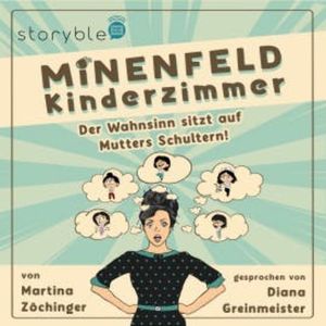 Minenfeld Kinderzimmer, Martina Zöchinger