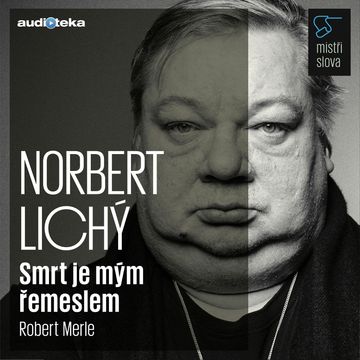 Smrt je mým řemeslem - Mistři slova, Robert Merle