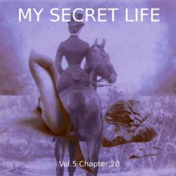 My Secret Life, Vol. 5 Chapter 20 audiobook, Dominic Crawford Collins