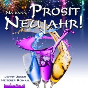 Na dann, Prosit Neujahr!, Jenny Joker