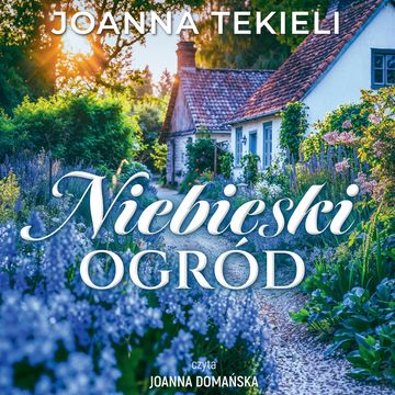 Niebieski ogród audiobook, Joanna Tekieli