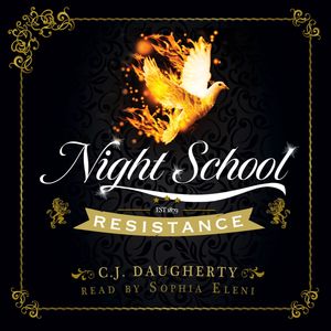 Night School: Resistance, C.J. Daugherty