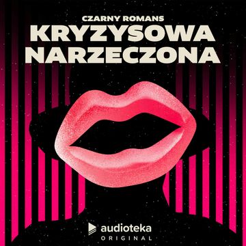 Czarny Romans. Odcinek 3. Kryzysowa Narzeczona audiobook, Michał Marczak, Katarzyna Szczerba, Cezary Ciszewski, Dionisios Sturis, Agata Karlicka, Jerzy Rogiewicz