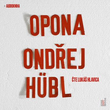 Opona audiobook, Ondřej Hübl