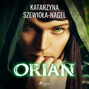 Orian, Katarzyna Szewioła-Nagel