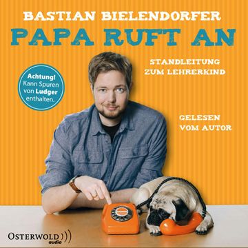 Papa ruft an audiobook, Bastian Bielendorfer