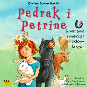 Pędrak i Petrine. Wystawa zwierząt hodowlanych audiobook, Kirsten Sonne Harrild