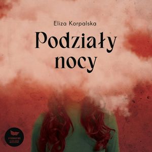 Podziały Nocy, Eliza Korpalska