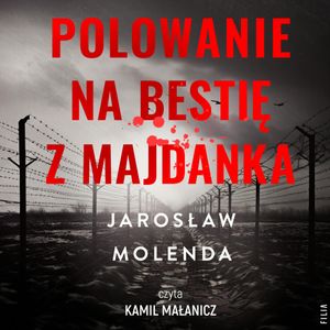 Polowanie na bestię z Majdanka, Jarosław Molenda