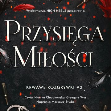 Przysięga Miłości. Krwawe Rozgrywki. Tom 2 audiobook, Monika Nawara
