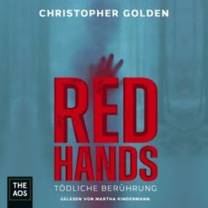 Red Hands - Tödliche Berührung, Christopher Golden