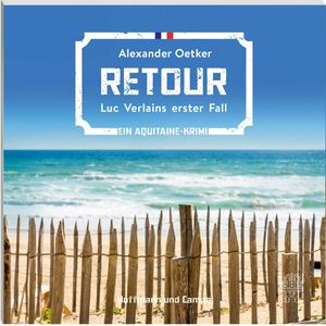 Retour - Luc Verlains erster Fall (Luc Verlain 1), Alexander Oetker