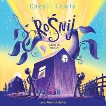Rośnij audiobook, Caryl Lewis