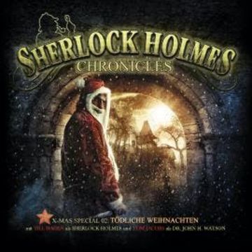 Sherlock Holmes Chronicles, X-Mas Special 2: Tödliche Weihnachten audiobook, Klaus-Peter Walter