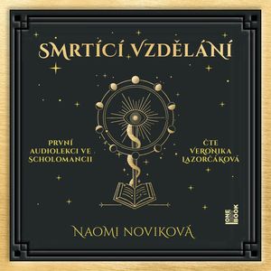 Smrtící vzdělání, Naomi Novik