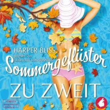 Sommergeflüster zu zweit (ungekürzt), Harper Bliss