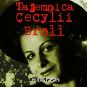 Tajemnica Cecylii Broll, Rafał Ryszka