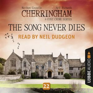The Song Never Dies (Cherringham - A Cosy Crime Series 22), Matthew Costello