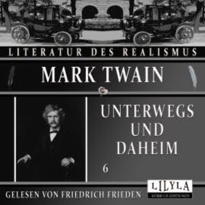 Unterwegs und Daheim 6, Mark Twain