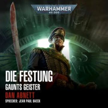 Warhammer 40.000: Gaunts Geister 13 audiobook, Dan Abnett