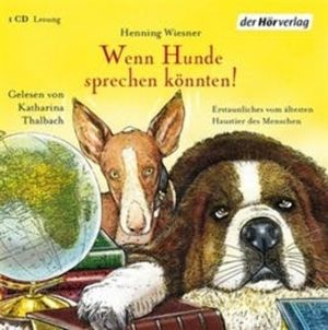 Wenn Hunde sprechen könnten!, Henning Wiesner