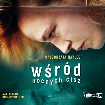 Wśród nocnych Cisz audiobook, Małgorzata Hayles