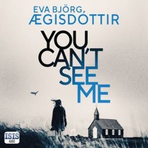 You Can't See Me, Eva Björg Ægisdóttir