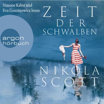 Zeit der Schwalben audiobook, Nikola Scott