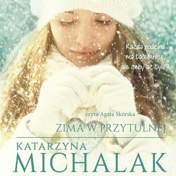 Zima w Przytulnej audiobook, Katarzyna Michalak