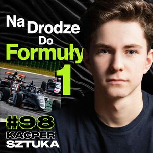 #98 Zetknięcie Się Bolidami Jadąc 250km/h, Droga do Formuły 1 - ft. Kacper Sztuka, Przemek Górczyk