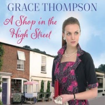 A Shop in the High Street audiobook, Grace Thompson
