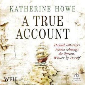 A True Account, Katherine Howe