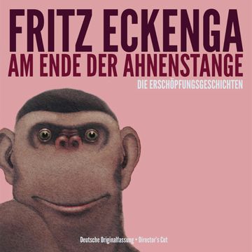 Am Ende der Ahnenstange - Die Erschöpfungsgeschichten - Deutsche Originalfassung - Director's Cut (Live) audiobook, Fritz Eckenga
