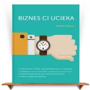 Biznes Ci ucieka, Marcin Osman
